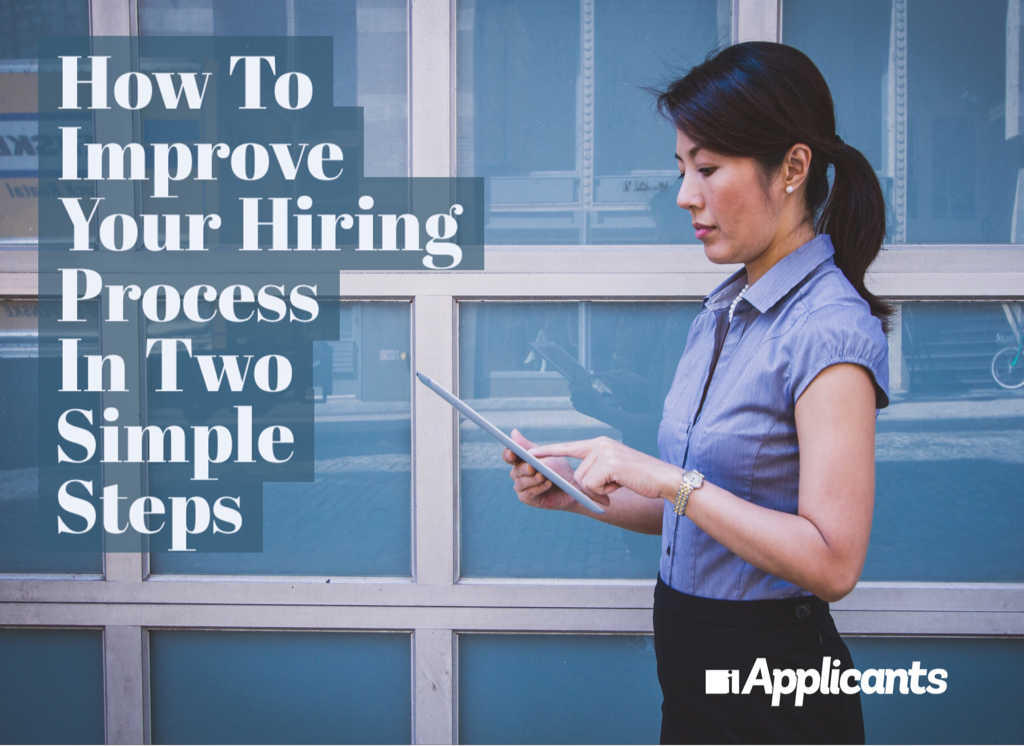How to Improve Your Hiring Process in Two Simple Steps