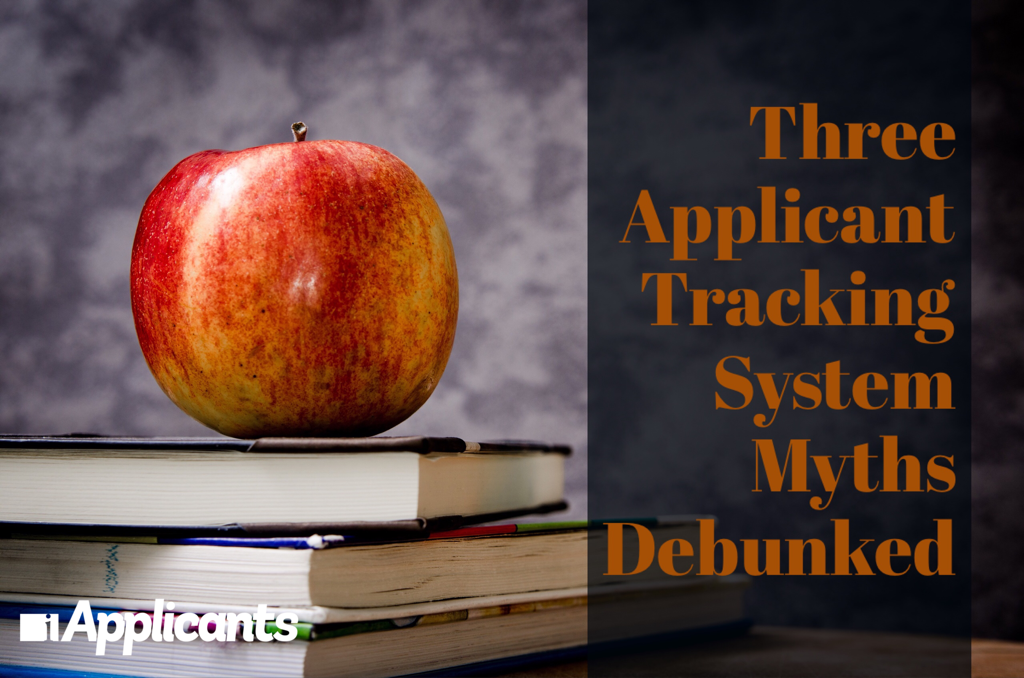 Three Applicant Tracking System Myths Debunked