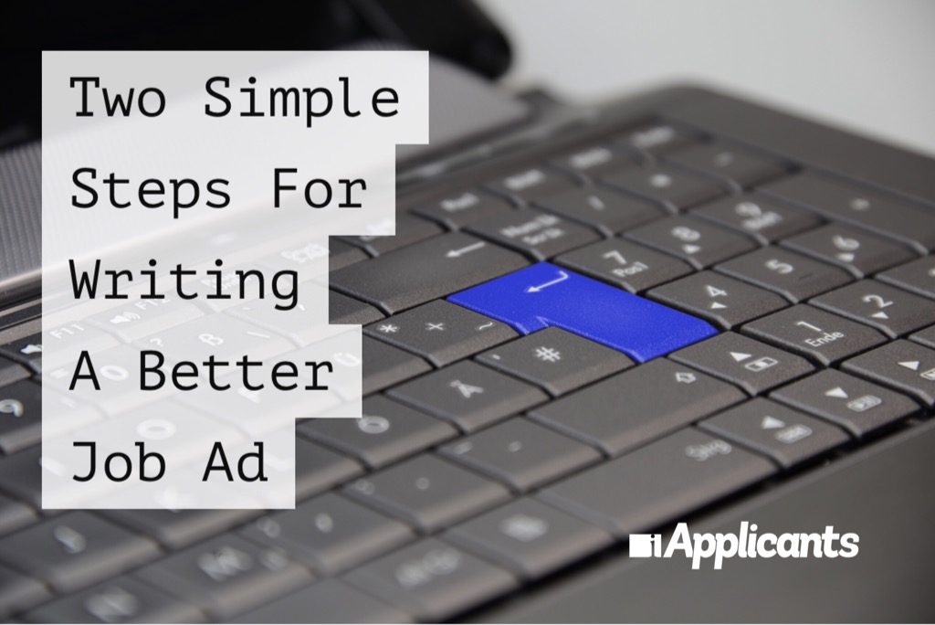 Two Simple Steps for Writing a Better Job Ad